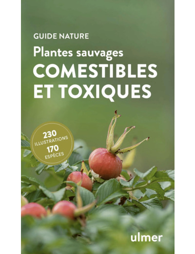 PLANTES SAUVAGES COMESTIBLES ET TOXIQUES