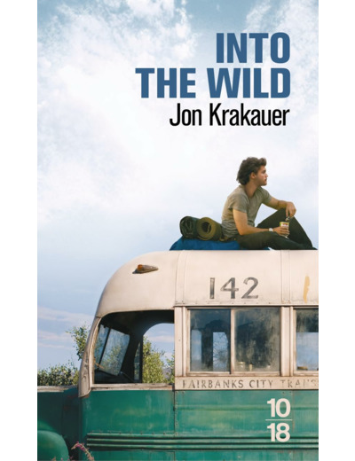 INTO THE WILD - VOYAGE AU BOUT DE LA SOLITUDE