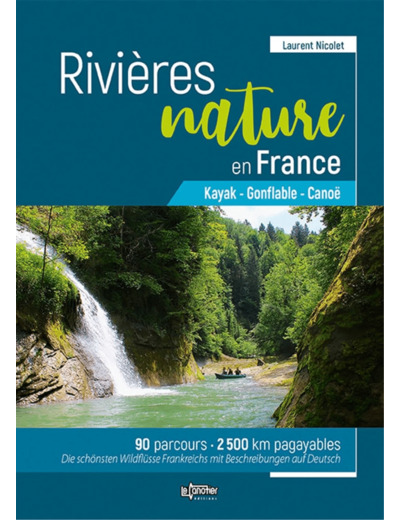 RIVIERES NATURE EN FRANCE KAYAK - GONFLABLE - CANOE