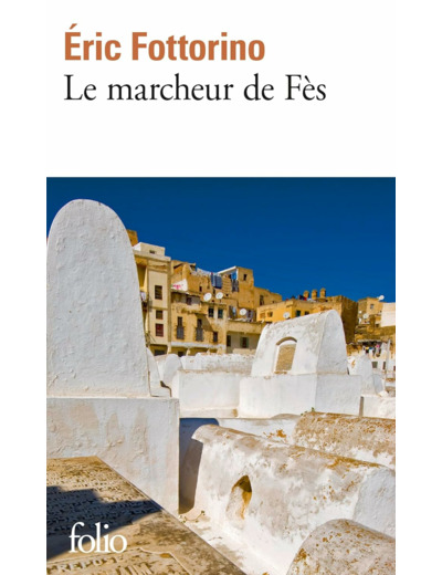 LE MARCHEUR DE FES