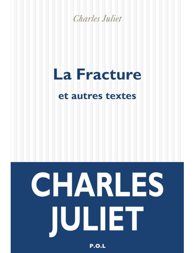LA FRACTURE ET AUTRES TEXTES