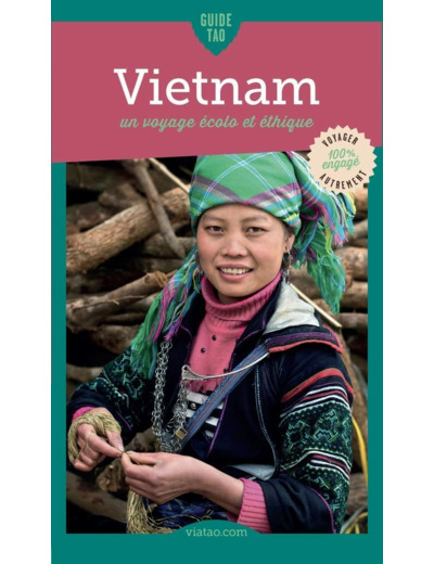 GUIDE TAO VIETNAM - UN VOYAGE ECOLO ET ETHIQUE