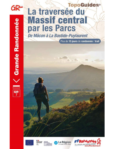 LA TRAVERSEE DU MASSIF CENTRAL DE MACON A LA BASTIDE-PUYLAURENT - REF. 7001