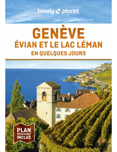 GENEVE, EVIAN ET LE LAC LEMAN EN QUELQUES JOURS 2ED