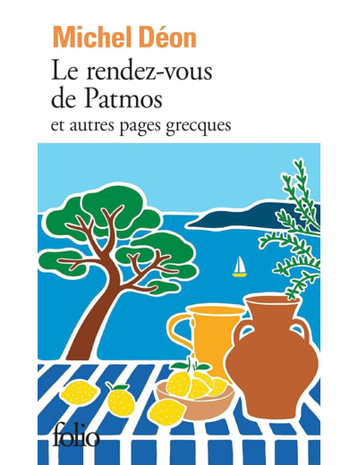 LE RENDEZ-VOUS DE PATMOS ET AUTRES PAGES GRECQUES