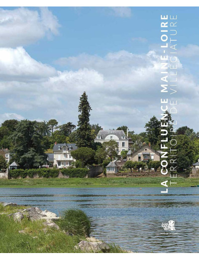 LA CONFLUENCE MAINE-LOIRE - TERRITOIRE DE VILLEGIATURE