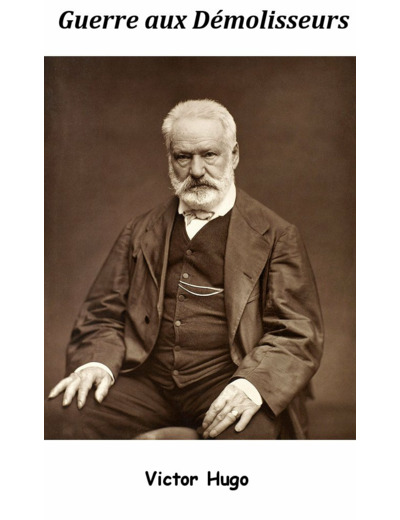 GUERRE AUX DEMOLISSEURS