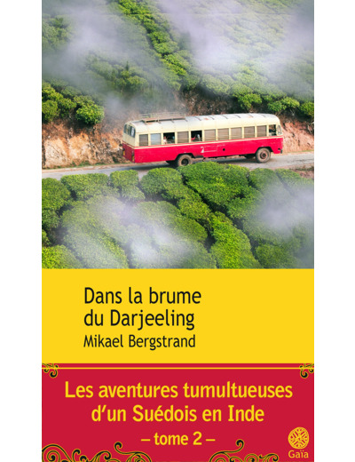 DANS LA BRUME DU DARJEELING