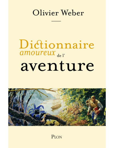DICTIONNAIRE AMOUREUX DE L'AVENTURE