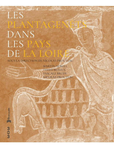 LES PLANTAGENETS DANS LES PAYS DE LA LOIRE