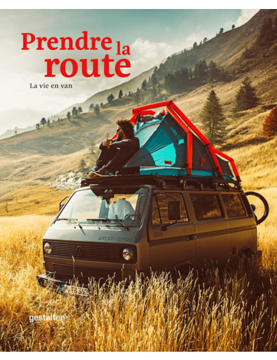 PRENDRE LA ROUTE - LA VIE EN VAN RETREF