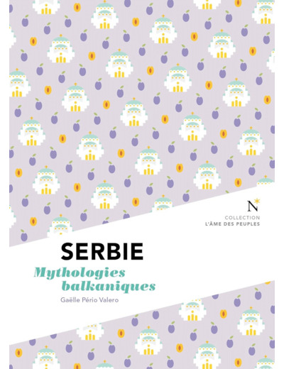 SERBIE - MYTHOLOGIES BALKANIQUES