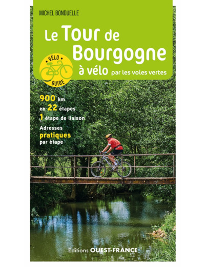 LE TOUR DE BOURGOGNE A VELO PAR LES VOIES VERTES
