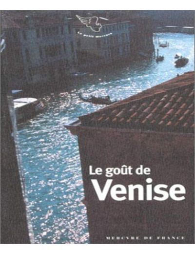 LE GOUT DE VENISE
