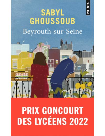BEYROUTH-SUR-SEINE - PRIX GONCOURT DES LYCEENS 2022