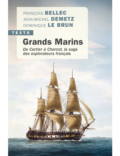 GRANDS MARINS - DE CARTIER A CHARCOT, LA SAGA DES EXPLORATEURS FRANCAIS