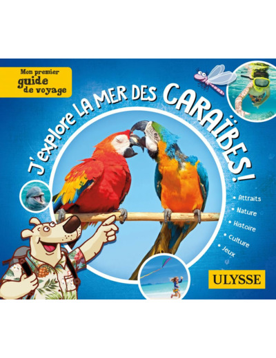 J'EXPLORE LA MER DES CARAIBES - MON PREMIER GUIDE DE VOYAGE