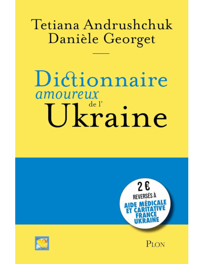 DICTIONNAIRE AMOUREUX DE L'UKRAINE