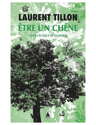 ETRE UN CHENE - SOUS L'ECORCE DE QUERCUS