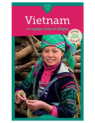 GUIDE TAO VIETNAM - UN VOYAGE ECOLO ET ETHIQUE