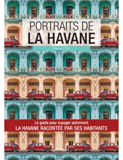 PORTRAITS DE LA HAVANE - LA HAVANE RACONTEE PAR SES HABITANTS retref