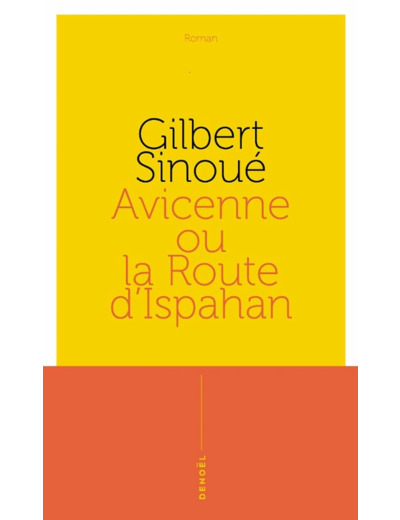 AVICENNE OU LA ROUTE D'ISPAHAN