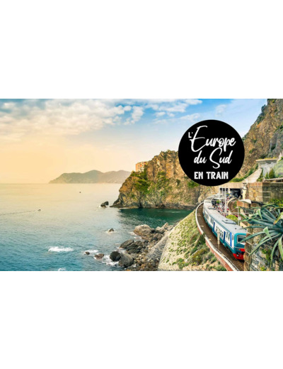 LES PLUS BEAUX VOYAGES EN TRAIN A TRAVERS L'EUROPE