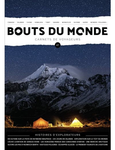 REVUE BOUTS DU MONDE - T47 - HISTOIRES D'EXPLORATEURS - CARNETS DE VOYAGEURS