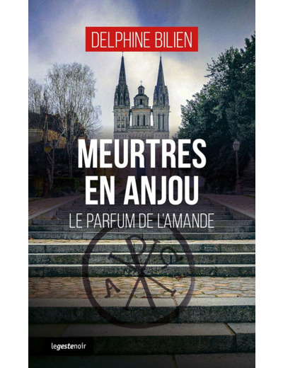 MEURTRES EN ANJOU - LE PARFUM DE L'AMANDE