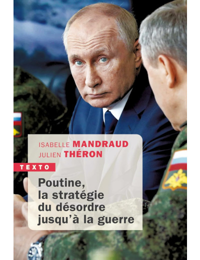 POUTINE, LA STRATEGIE DU DESORDRE JUSQU'A LA GUERRE