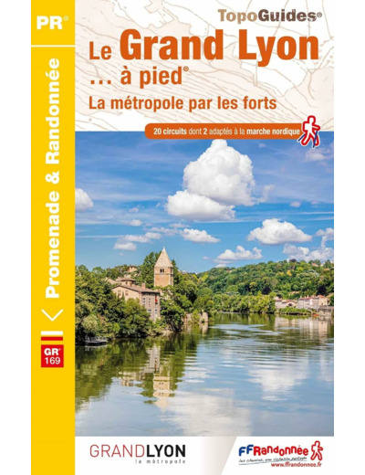 LE GRAND LYON A PIED - LA METROPOLE PAR LES FORTS