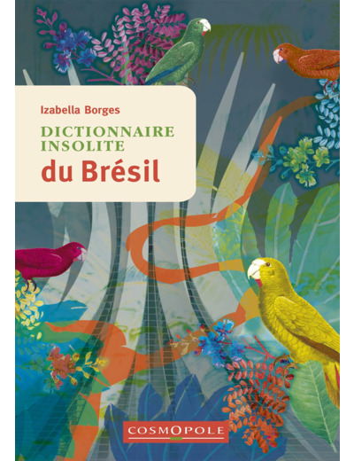 DICTIONNAIRE INSOLITE DU BRESIL