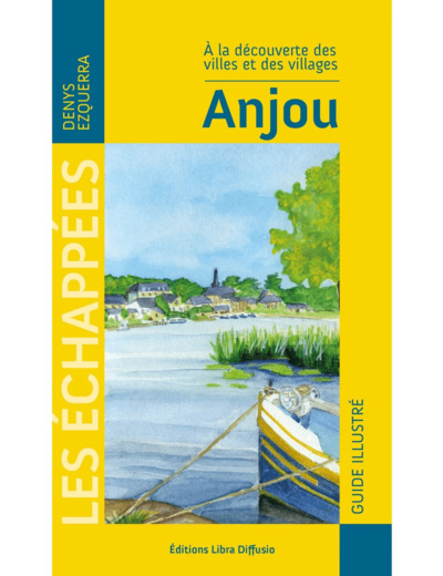 A LA DECOUVERTE DES VILLES ET DES VILLAGES ANJOU