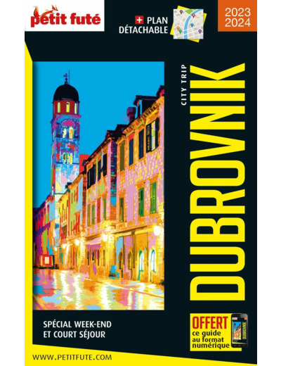 GUIDE DUBROVNIK CITY TRIP 2021/2022 CITY TRIP PETIT FUTE