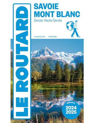 GUIDE DU ROUTARD SAVOIE, MONT BLANC 2024/25