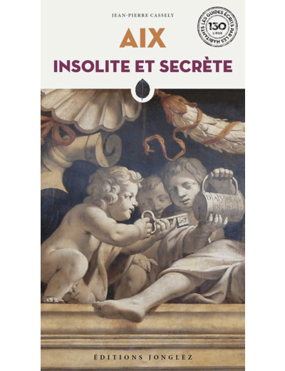 AIX INSOLITE ET SECRETE