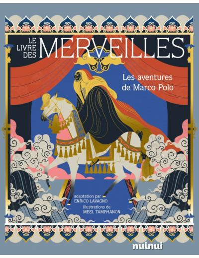 LE LIVRE DES MERVEILLES - LES AVENTURES DE MARCO POLO