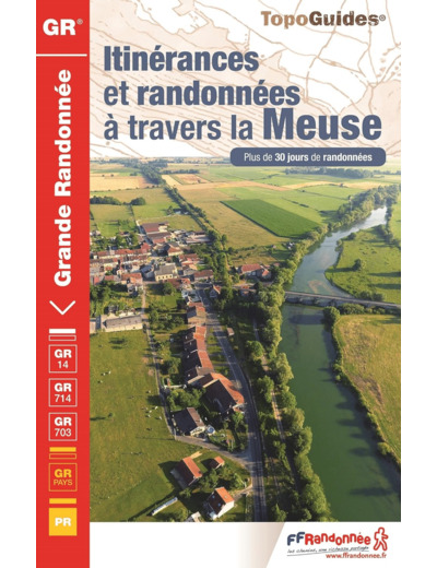 ITINERANCES ET RANDONNEES A TRAVERS LA MEUSE - 5500