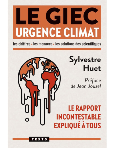 LE GIEC URGENCE CLIMAT - LE RAPPORT INCONTESTABLE EXPLIQUE A TOUS