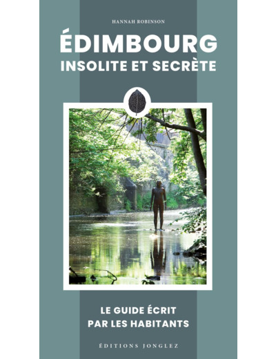 EDIMBOURG INSOLITE ET SECRETE