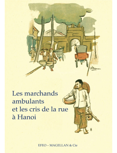 LES MARCHANDS AMBULANTS ET LES CRIS DE LA RUE A HANOI