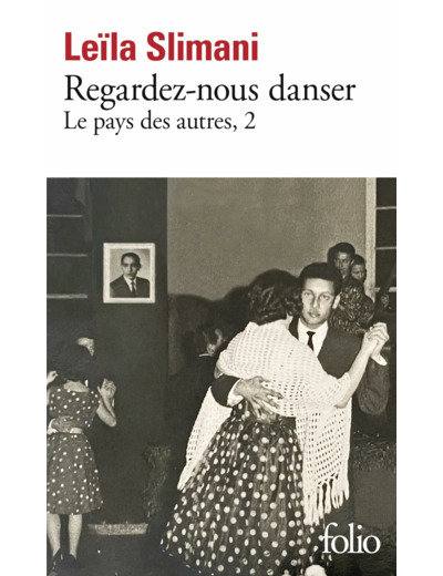 LE PAYS DES AUTRES - T02 - REGARDEZ-NOUS DANSER