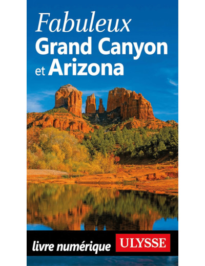 FABULEUX GRAND CANYON ET ARIZONA