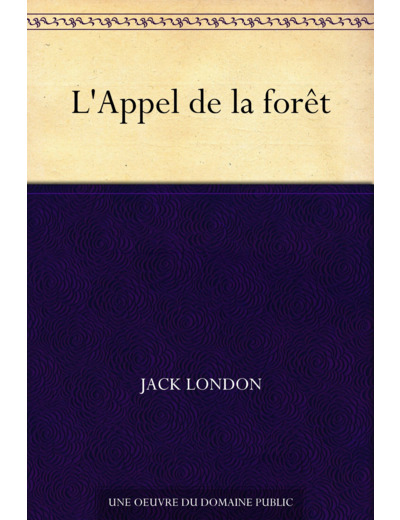 L'APPEL DE LA FORET