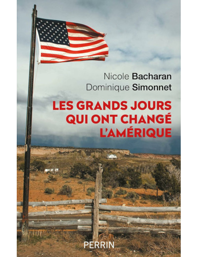 LES GRANDS JOURS QUI ONT CHANGE L'AMERIQUE