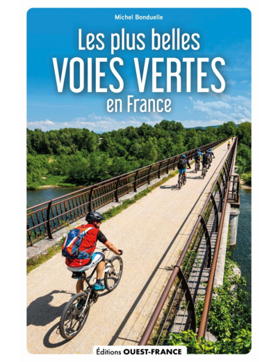 LES PLUS BELLES VOIES VERTES DE FRANCE