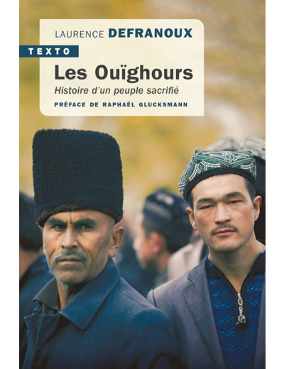 LES OUIGHOURS - HISTOIRE D'UN PEUPLE SACRIFIE