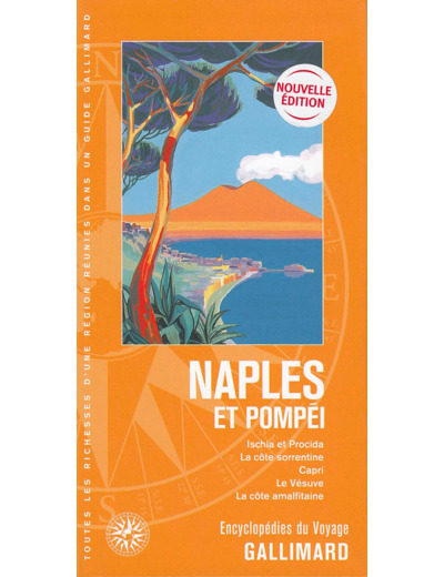 NAPLES ET POMPEI - ISCHIA ET PROCIDA, LA COTE SORRENTINE, CAPRI, LE VESUVE, LA COTE AMALFITAINE