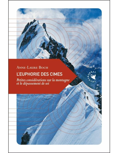 L'EUPHORIE DES CIMES - PETITES CONSIDERATIONS SUR LA MONTAGN