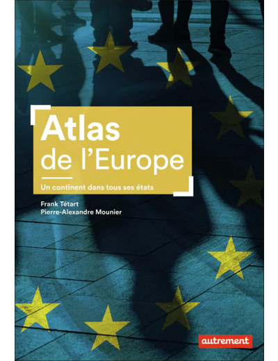 ATLAS DE L'EUROPE - UN CONTINENT DANS TOUS SES ETATS